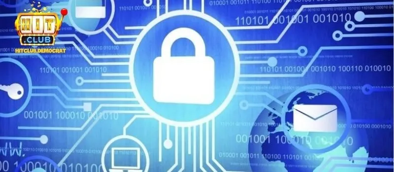 quy-dinh-bat-buoc-phai-ghi-nho-trong-chinh-sach-bao-mat-hit-club